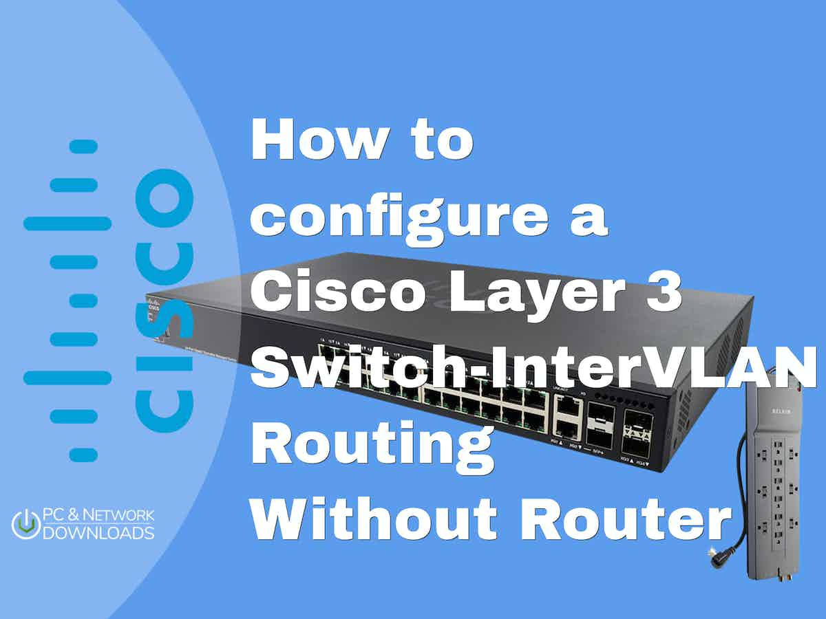 Configuring Cisco L3 Switch InterVLAN Routing W O Router