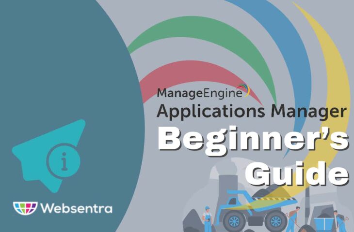 Beginners Guide to ManageEngine Applications Manager