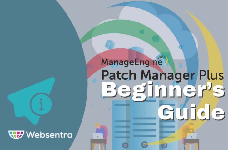 Beginner’s Guide to ManageEngine Patch Manager Plus