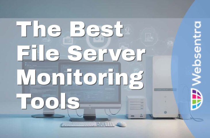 The Best File Server Monitoring Tools