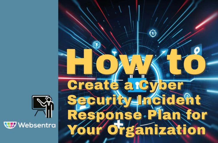 How to Create a Cyber Security Incident Response Plan for Your Organization
