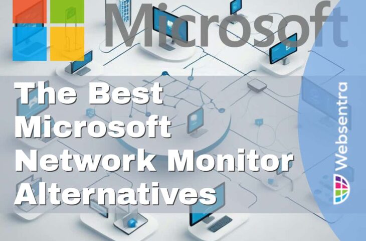 The Best Microsoft Network Monitor Alternatives