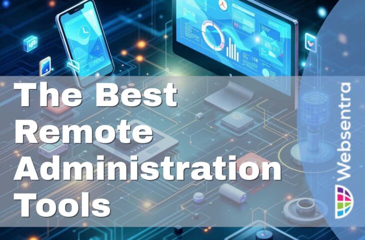 The Best Remote Administration Tools