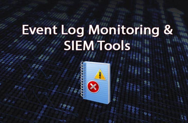 best event log monitor and siem tools and software