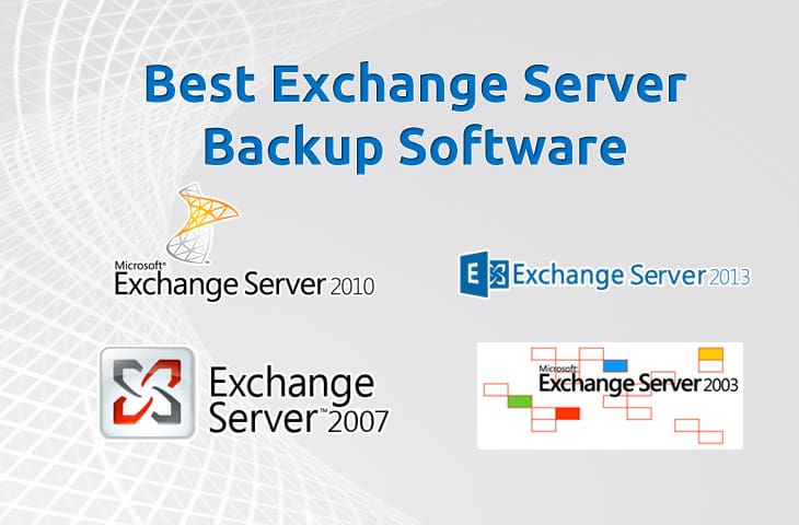 Best Exchange Server Backup software for 2003 2007 2010 and 2013