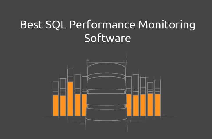 Best sql performance monitoring tools and Software