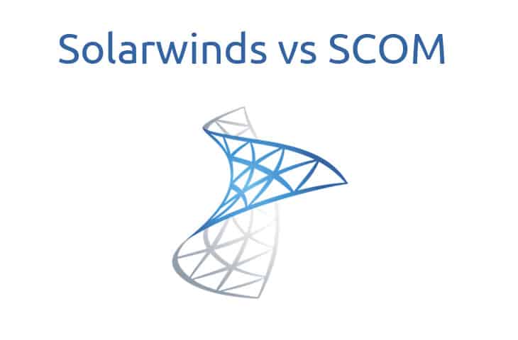 solarwinds vs scom comparison of their Differences