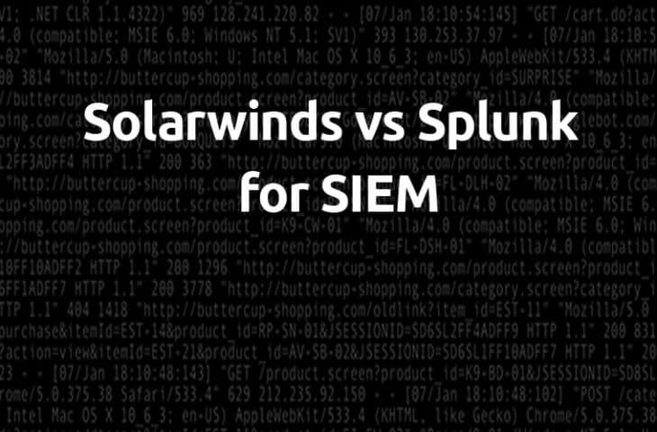 solarwinds vs splunk comparison for siem